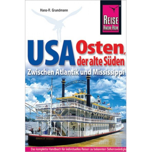 Hans-R. Grundmann - Reise Know-How Reiseführer USA Osten, der alte Süden