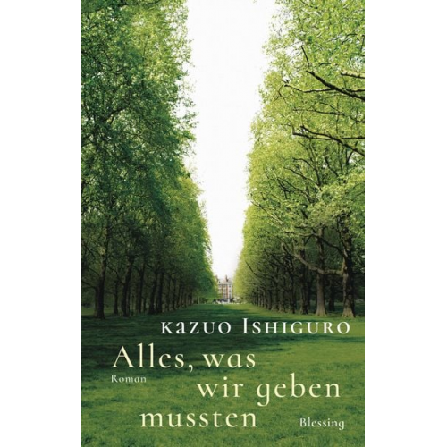 Kazuo Ishiguro - Alles, was wir geben mussten