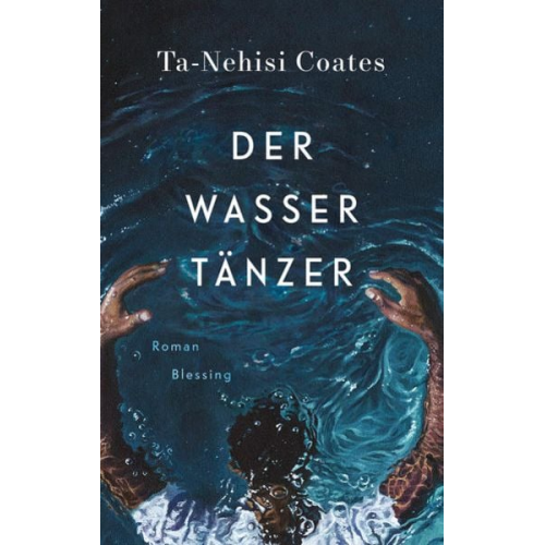 Ta-Nehisi Coates - Der Wassertänzer