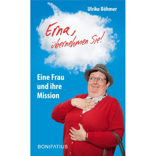 Ulrike Böhmer - "Erna, übernehmen Sie!"