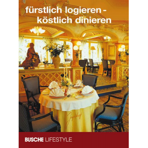 Fürstlich logieren - köstlich dinieren