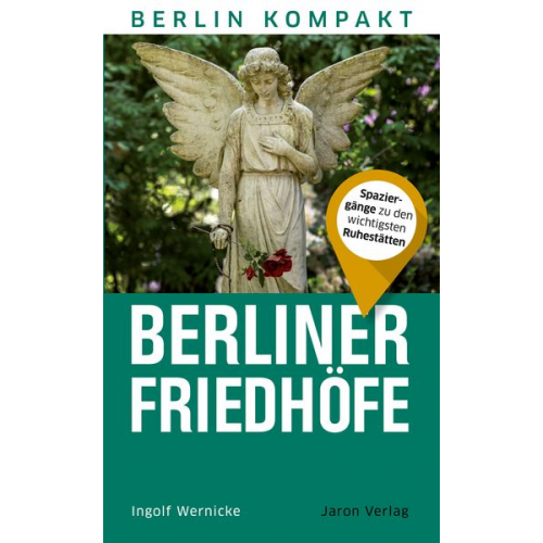 Ingolf Wernicke - Berliner Friedhöfe