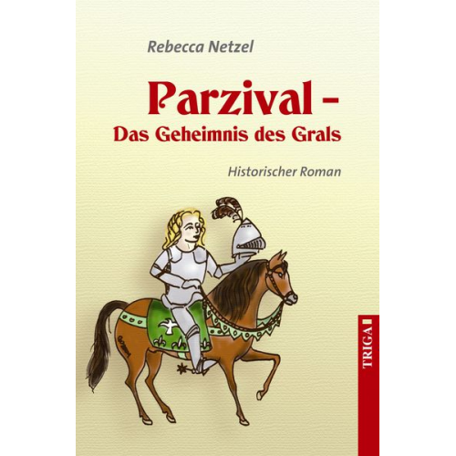 Rebecca Netzel - Parzival - Das Geheimnis des Grals