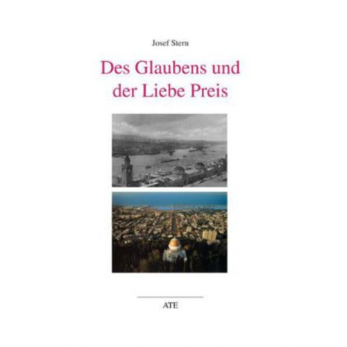 Josef Stern - Des Glaubens und der Liebe Preis