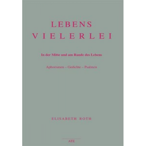 Elisabeth Roth - Roth, E: Lebensvielerlei