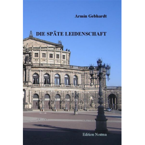 Armin Gebhardt - Die späte Leidenschaft