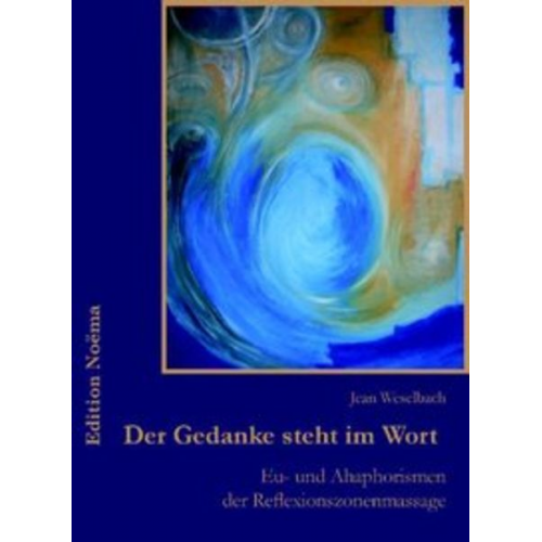 Jean Weselbach - Der Gedanke steht im Wort