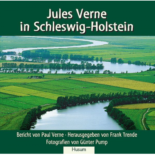 Paul Verne Frank Trende Günter Pump - Jules Verne in Schleswig-Holstein