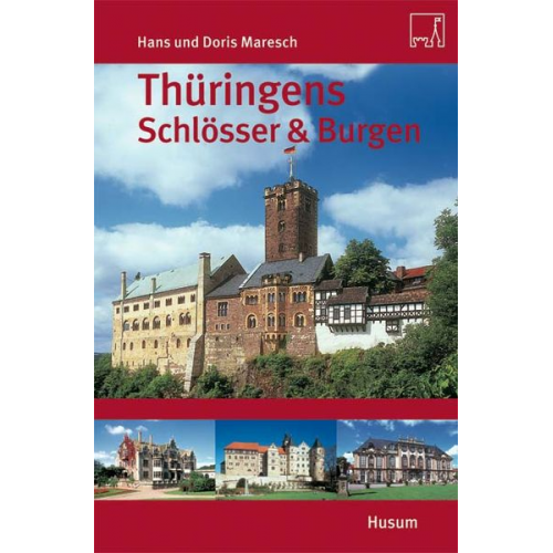 Hans Maresch Doris Maresch - Thüringens Schlösser und Burgen