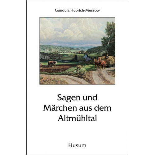 Sagen und Märchen aus dem Altmühltal