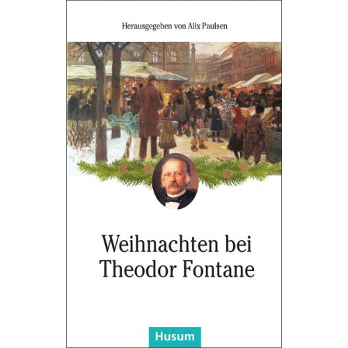 Theodor Fontane - Weihnachten bei Theodor Fontane