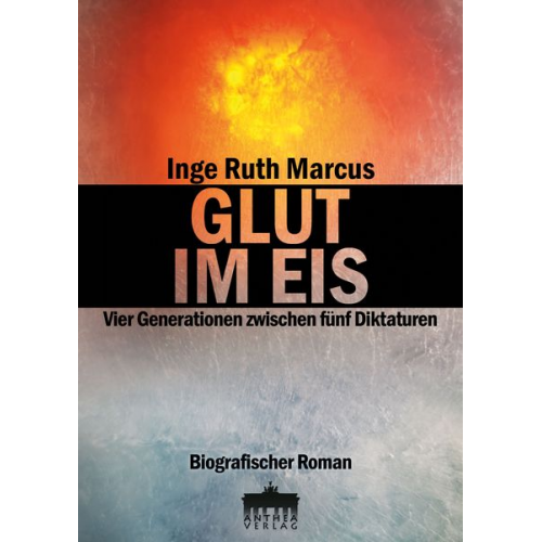 Inge Ruth Marcus - Glut im Eis