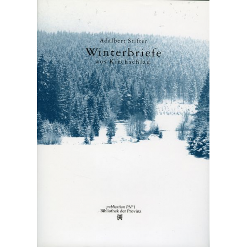 Adalbert Stifter - Winterbriefe aus Kirschlag