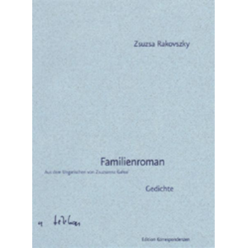 Zsuzsa Rakovszky - Rakovszky Z: Familienroman - Gedichte