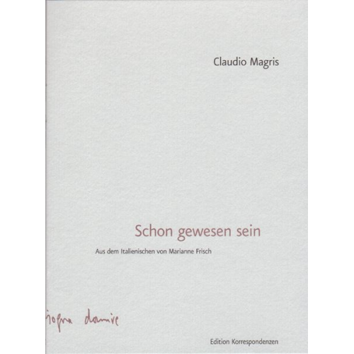 Claudio Magris - Schon gewesen sein