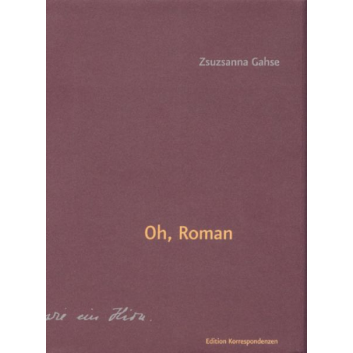 Zsuzsanna Gahse - Oh, Roman