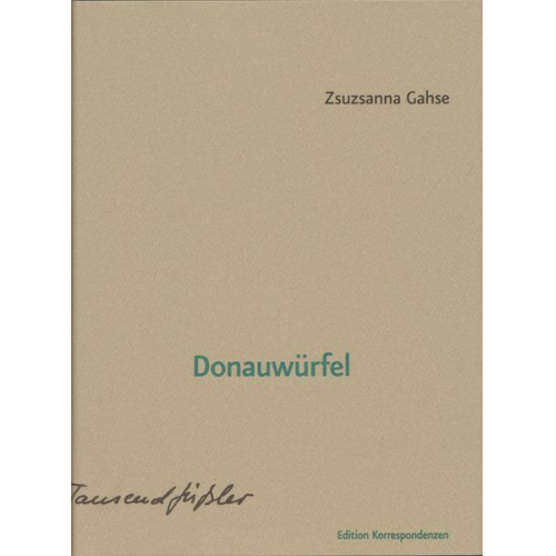 Zsuzsanna Gahse - Donauwürfel