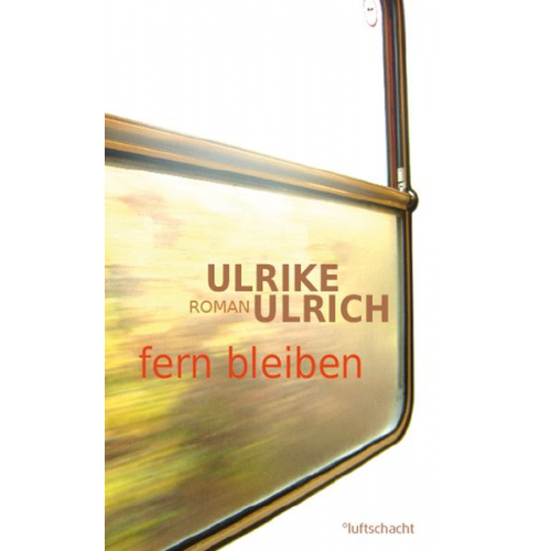 Ulrike Ulrich - Fern bleiben