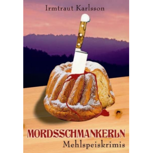 Irmtraut Karlsson - Mordsschmankerln