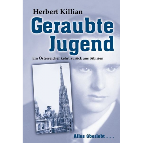 Herbert Killian - Geraubte Jugend