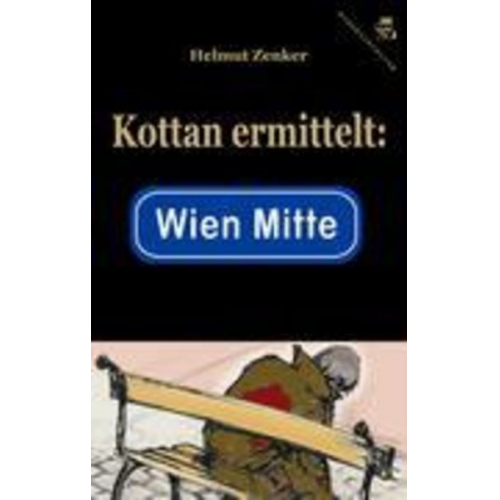 Helmut Zenker - Kottan ermittelt: Wien Mitte