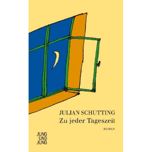 Julian Schutting - Zu jeder Tageszeit