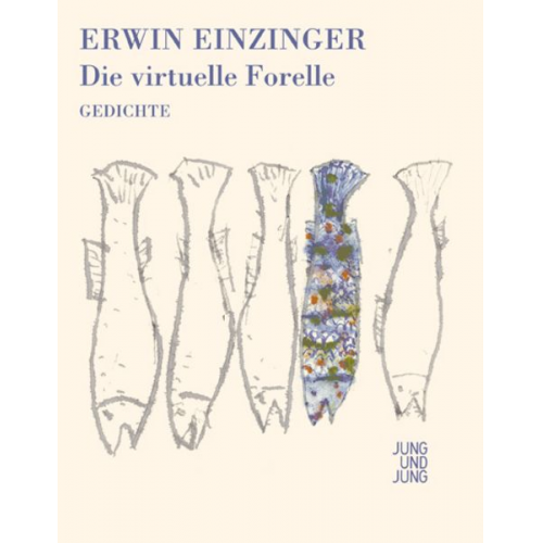 Erwin Einzinger - Die virtuelle Forelle