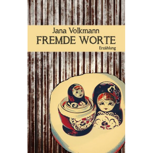 Jana Volkmann - Fremde Worte