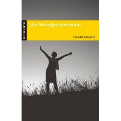 Claudia Lampert - Der Mondgartentraum