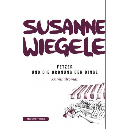 Susanne Wiegele - Fetzer und die Ordnung der Dinge