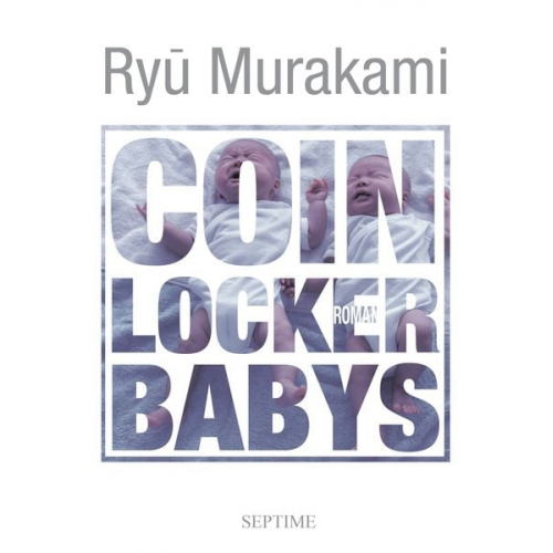 Ryu Murakami - Coin Locker Babys