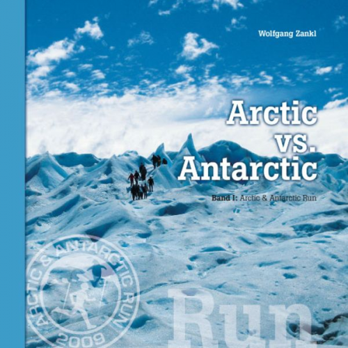 Wolfgang Zankl - Arctic vs. Antarctic