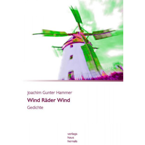 Joachim Gunter Hammer - Wind Räder Wind