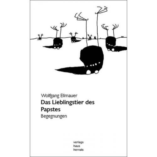 Wolfgang Ellmauer - Das Lieblingstier des Papstes