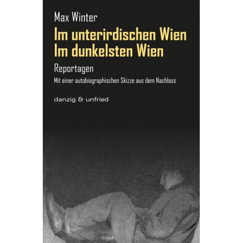 Max Winter - Im dunkelsten Wien / Im unterirdischen Wien