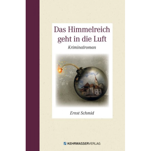 Ernst Schmid - Das Himmelreich geht in die Luft