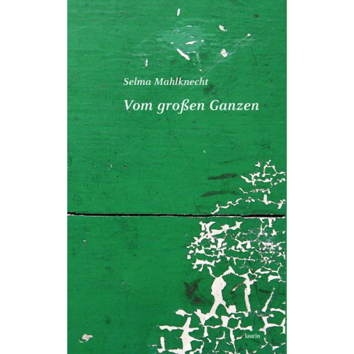 Selma Mahlknecht - Vom großen Ganzen