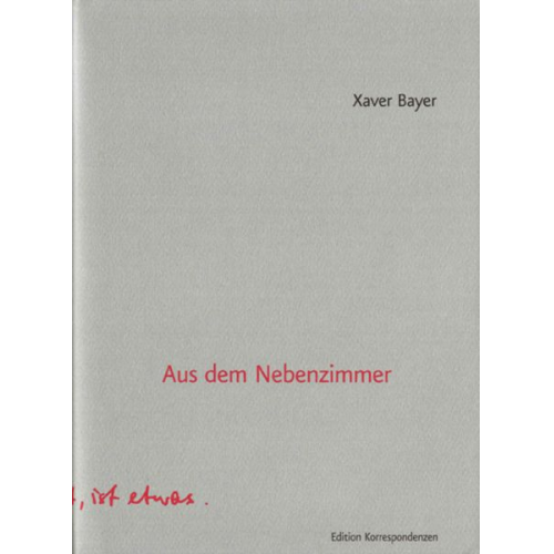 Xaver Bayer - Aus dem Nebenzimmer