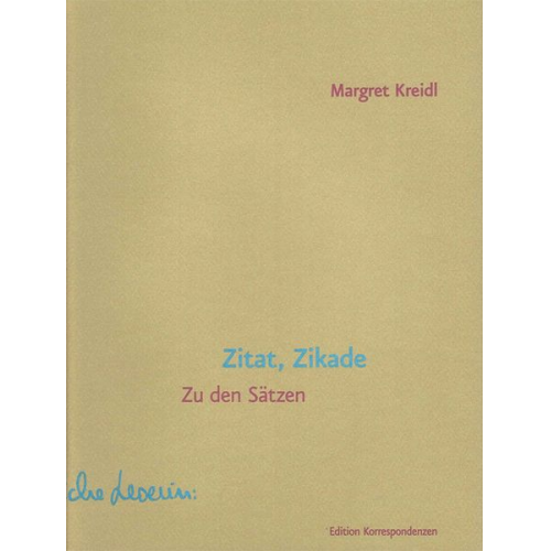 Margret Kreidl - Zitat, Zikade