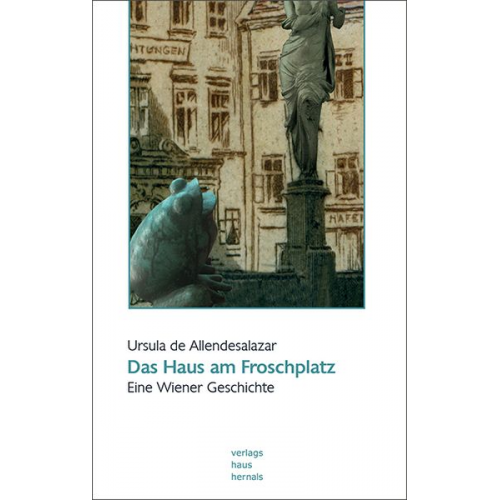 Ursula de Allendesalazar - Das Haus am Froschplatz