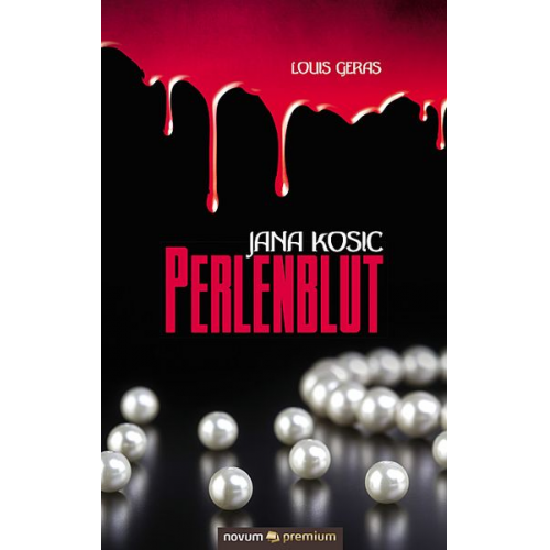 Louis Geras - Jana Kosic - Perlenblut