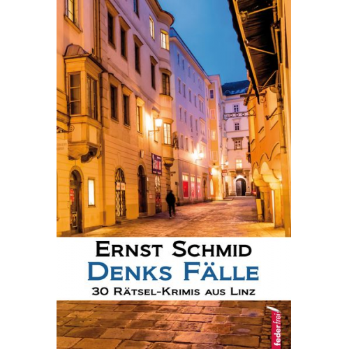 Ernst Schmid - Denks Fälle