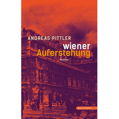 Andreas Pittler - Wiener Auferstehung