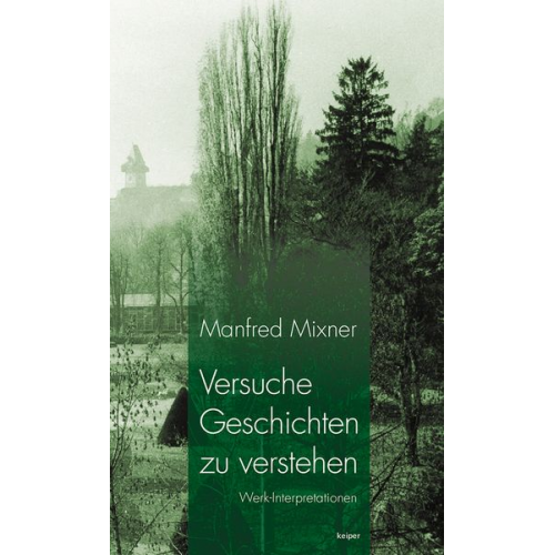 Manfred Mixner - Versuche Geschichten zu verstehen