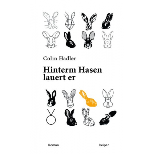 Colin Hadler - Hinterm Hasen lauert er.