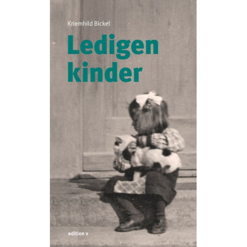 Kriemhild Bickel - Ledigenkinder