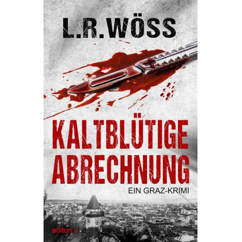 Lotte R. Wöss - Kaltblütige Abrechnung