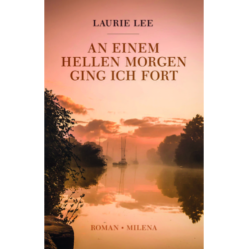 Laurie Lee - An einem hellen Morgen ging ich fort