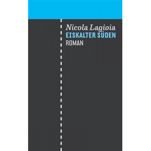 Nicola Lagioia - Eiskalter Süden