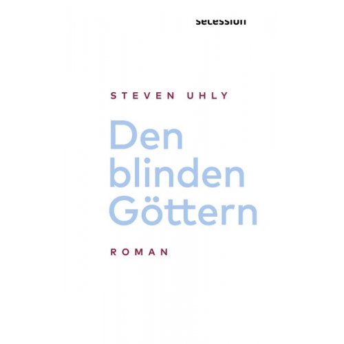 Steven Uhly - Den blinden Göttern